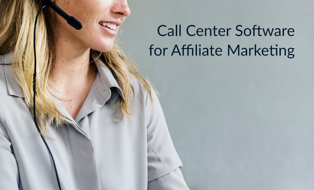 So steigern Sie Ihr Affiliate-Marketing: Callcenter-Software